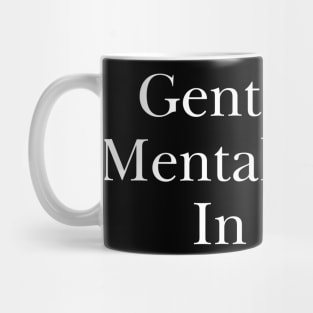 Gently Puts Mental Health In Rice Shirt Funny Meme Gift Mug